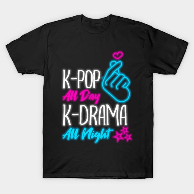 K-pop All Day K-Drama All Night K Pop Lover T-Shirt by JessieJune